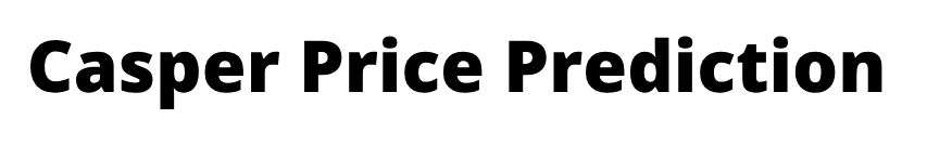 Casper Price Prediction
