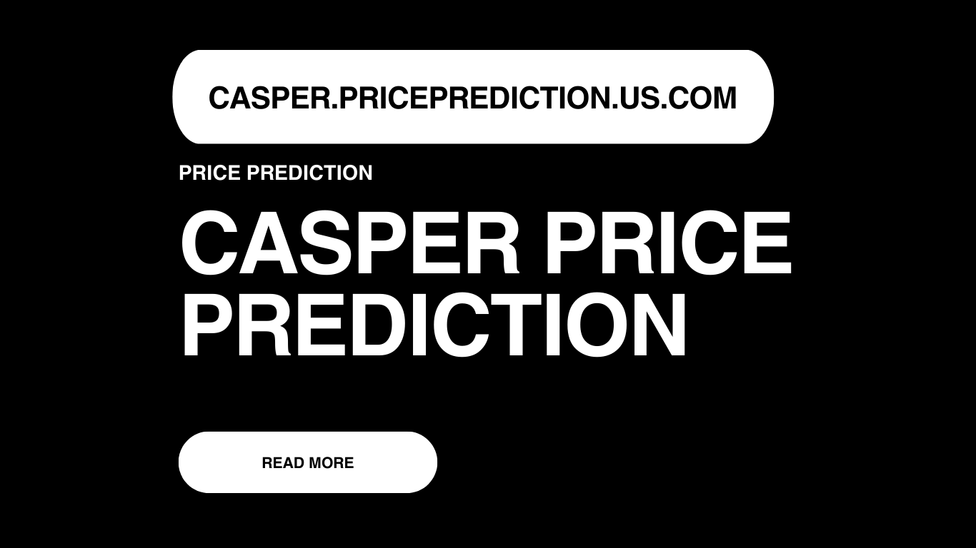 Casper Price Prediction | Casper Forecast 2025, 2030, 2040